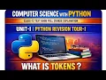 What is Tokens Computer Science With Python Class-12 EnhanceCodeLearning