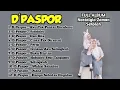 Kumpulan Lagu D'paspor Full Album Terbaik || LAGU NOSTALGIA TERBAIK ZAMAN SEKOLAH - DPaspor ,Dpas4