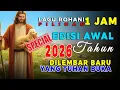Lagu Kumpulan Lagu Rohani Doa Awal Tahun Baru - Pujian Rohani Kristen Spesial Tahun Baru 2026