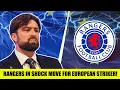 Download Lagu Rangers Prepare SHOCK Bid For European STRIKER!