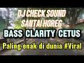 Lagu DJ CHECK SOUND SANTAI HOREG‼️BASS CLARITY CETUS 💫PALING ENAK DI DUNIA #VIRAL || CARVLOG SIMBA