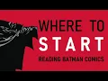 My Batman Reading Order Guide