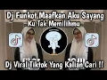 Download Lagu DJ FUNKOT MAAFKAN AKU SAYANG KU TAK MEMILIHMU REMIX SOUND DRF411 | YANG LAGI VIRAL TIKTOK TERBARU