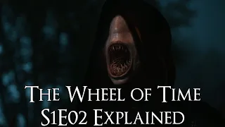 the wheel of time s1e02 explained the wheel of time season 1 episode 2 shadows waiting explained 