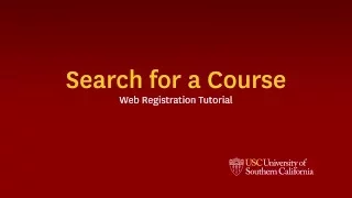 USC Web Registration - Search for a Course Tutorial