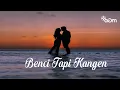 Download Lagu Benci Tapi Kangen (Music Full HD 2025) #laguterbaru #laguhits #laguindonesia #laguhitsterbaik