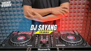 dj sayang ys bali terbaru remix bass horeg viral 2025 rean fvnky 
