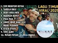 LAGU TIMUR VIRAL TERBARU 2025 TABOLA BALE TOR MONITOR KETUA PICA PICA 2