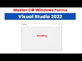Master C Windows Forms in Visual Studio 2022
