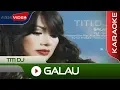 Download Lagu Titi DJ - Galau | Official Video + Karaoke