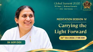Live : Carrying The Light Forward - Meditative Session By BK Gopi Didi | Global Summit 2026