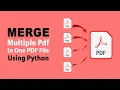 How to Merge Multiple Pdf In One Pdf File Using Python Python Project