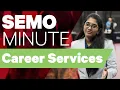 SEMO Minute - Career Services