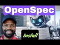 Getting Started with OpenSpec Spec Driven Development Setup Tutorial