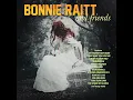 Can't Find My Way Home - Bonnie Raitt