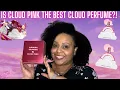 UNBOXING THE NEW CLOUD PINK PERFUME COMPARING ALL THE CLOUD FRAGRANCES