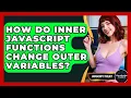 How Do Inner JavaScript Functions Change Outer Variables - JavaScript Toolkit