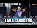Download Lagu LAILA CANGGUNG - Lusyana Jelita Adella | OM ADELLA