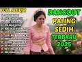 Download Lagu EMAS HANTARAN - ALBUM DANGDUT PILIHAN TERBARU 2025 - DANGDUT SEDIH MENYENTUH HATI