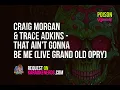 Download Lagu Craig Morgan \u0026 Trace Adkins - That Ain't Gonna Be Me (Live Grand Old Opry [Karaoke version]