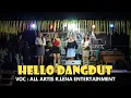 Download Lagu HELLO DANGDUT  VOC : ALL ARTIS @R.LENA ENTERTAINMENT | ELECTONE IKI BARABAI |