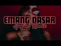Download Lagu EMANG DASAR - DJ SYAFILTH REMIX