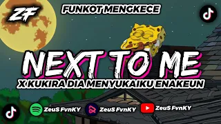 Download DJ FUNKOT NEXT TO ME X KUKIRA DIA MENYUKAIKU || SLOW FUNKOT ENAKUEN 2023 MP3