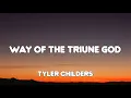 Tyler Childers - Way of the Triune God (Hallelujah Version) (Lyrics/Mix) Elle King, Brandon Ratcliff