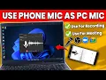 USE PHONE As MIC For 2025 Mobile Mic in Windows PC Make Smartphone a Mic For