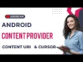 Content Uri and Cursor Android Programming