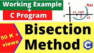 Bisection Method Working Example With C Program Numerical Methods