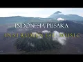 Download Lagu INDONESIA PUSAKA | INSTRUMENTAL ORCHESTA MUSIC