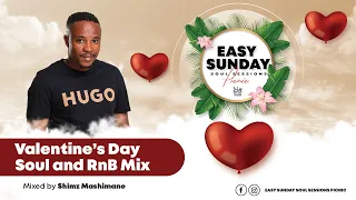 Shimz Mashimane Valentine S Day Soul And RnB Mix 