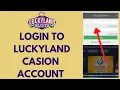 Luckyland Casino Login How To Sign in Luckyland Slots Casino Account 2026