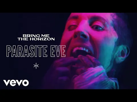 Download MP3 Bring Me The Horizon - Parasite Eve (Official Video)