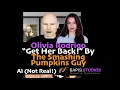 Olivia Rodrigo Song Get Him Back by Smashing Pumpkins Guy AI Deep Fake
