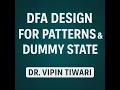 Lecture 7 DFA Design for Patterns Dummy State