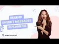 How To Resend Unsent Messages