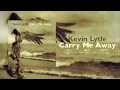 Kevin Lytle - Carry Me Away (feat. Johnny Ciardullo & Chad Szeliga)