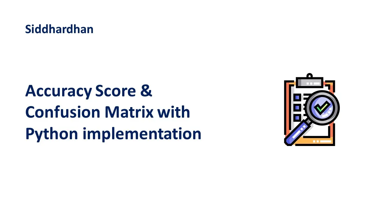 8.7. Accuracy Score and Confusion Matrix - Concept & Python implementation | Model Evaluation in ML