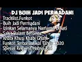 Download Lagu DJ BUIH JADI PERMADANI Spesial Request ||H.Rini||