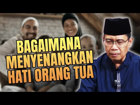 Download MP3 BAGAIMANA MENYENANGKAN HATI ORANG TUA