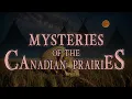 Download Lagu Mysteries of the Canadian Prairies