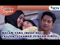 Download Lagu Malam yang Indah Bagi Fauzan, Sekamar dengan Rindu | Cinta Di Ujung Sajadah - Episode 70