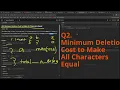 Leetcode Weekly Contest 481 Q2 Minimum Deletion Cost to Make All Characters Equal