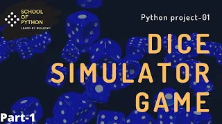 Dice simulator game - Python project Project 01 Basic Part
