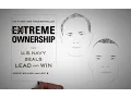 Take complete ownership EXTREME OWNERSHIP by Jocko Willink and Leif Babin