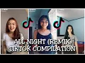 Lagu TIKTOK DANCE COMPILATION | ALL NIGHT (REMIX ENAK)