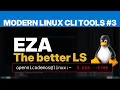 Modern Linux CLI Tools EZA the new LS
