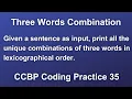 Three Words Combination Print all the Unique Combinations of Three Words in Lexicographical Order